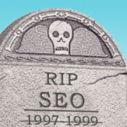 SEO isn’t dead. It just smells funny!