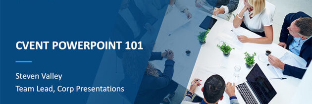 Cvent Power Point and Presentation 101 Class